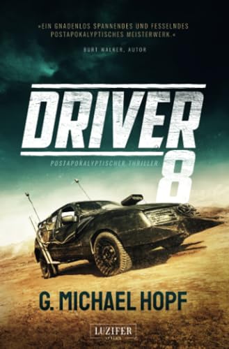 DRIVER 8: Endzeit-Thriller von Luzifer-Verlag